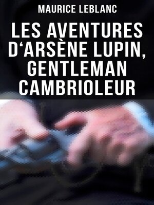cover image of Les aventures d'Arsène Lupin, gentleman cambrioleur